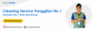 Read more about the article GoodClean ! No.1 Jasa Bersih Rumah & Kost Panggilan Semarang
